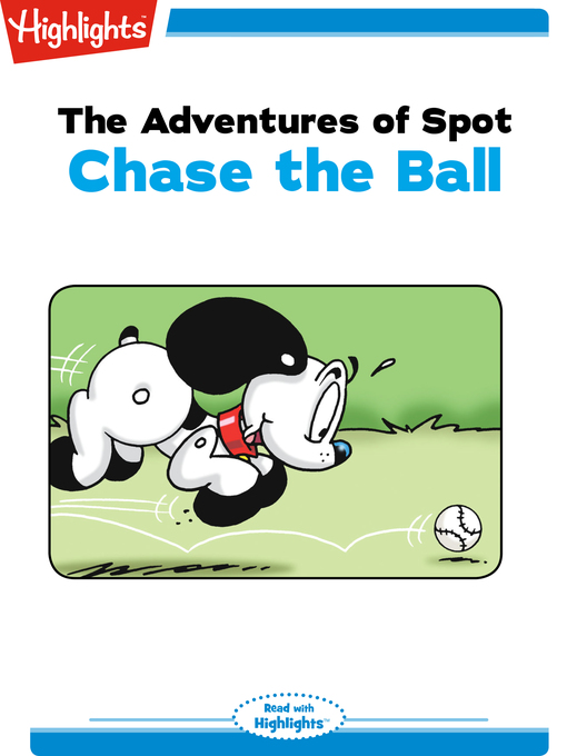 Marileta Robinson作のThe Adventures of Spot: Chase the Ballの作品詳細 - 貸出可能